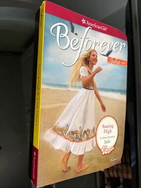 Soaring High: A Julie Classic Volume 2 American Girl Beforever + Can Buy 3 Other